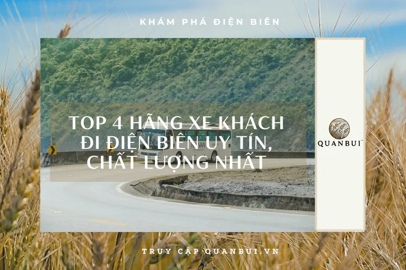 Top 4 hãng xe khách đi Điện Biên chất lượng, uy tín nhất