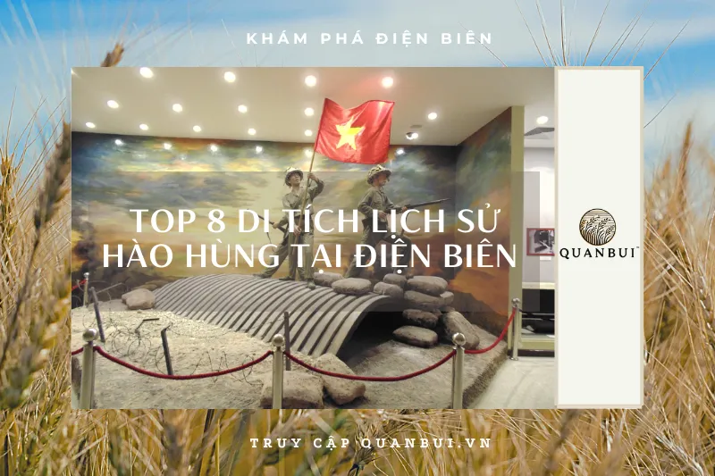 Khám phá Điện Biên: Vùng đất anh hùng và những di tích lịch sử không thể bỏ qua