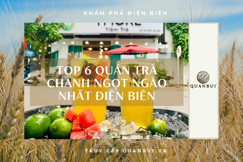 Khám phá những góc nhỏ ngọt ngào tại các tiệm trà chanh Điện Biên