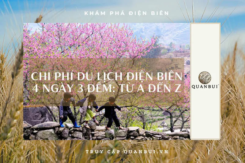 Bao nhiêu tiền để đi du lịch Điện Biên? Bảng chi phí chi tiết nhất