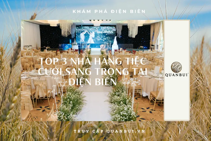 Top 3 nhà hàng tiệc cưới sang trọng tại Điện Biên